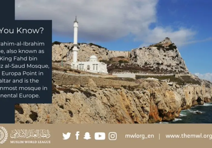 Did You Know that the Ibrahim-al-Ibrahim Mosque, also known as the King Fahd bin Abdulaziz al-Saud Mosque, sits on Europa Point in Gibraltar and is the southernmost mosque in continental Europe?