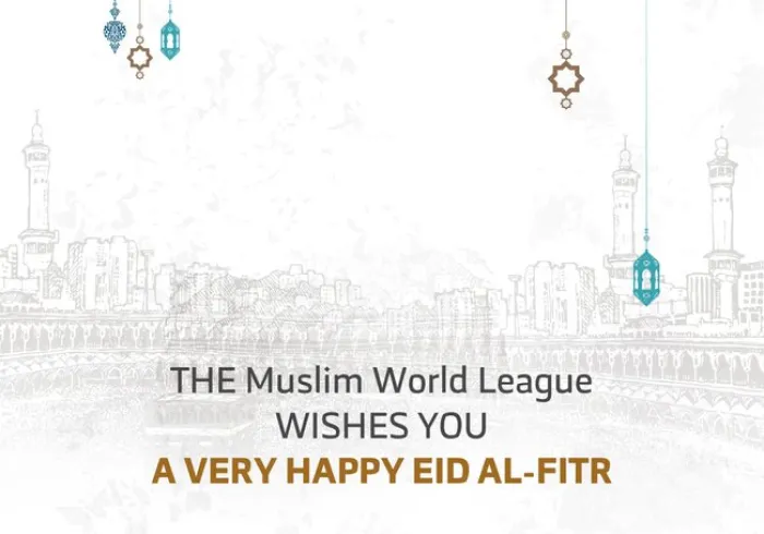 The Muslim World League wishes you a very happy Eidal Fitr. Eid Mubarak