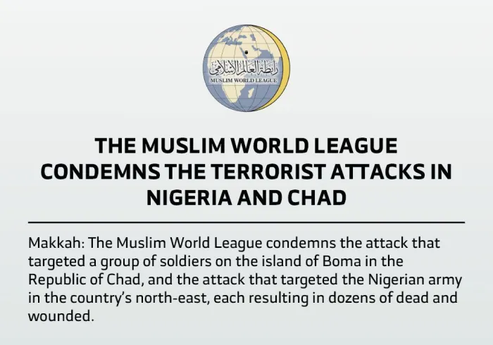 The Muslim World League condemns the terrorist attacks in Nigeria and Chad
