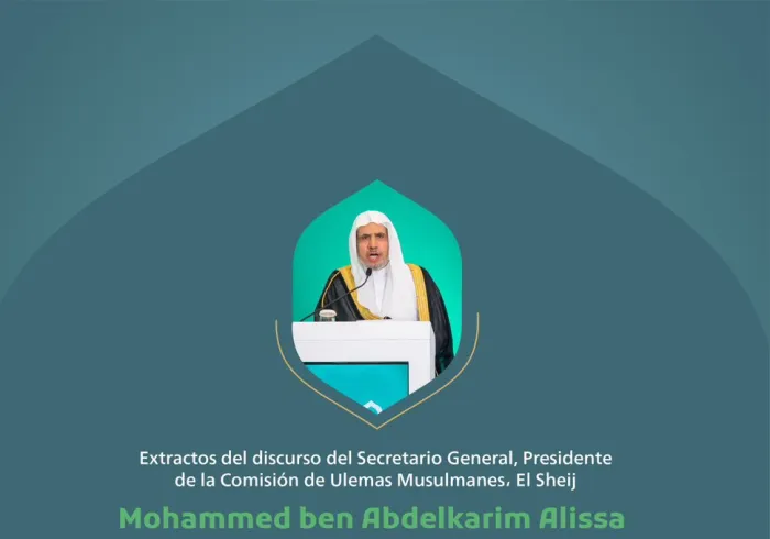 Extractos del discurso del Secretario General, presidente de la Comisión de Ulemas Musulmanes Mohammed Al-Issa durante la ceremonia de apertura de la conferencia internacional "Las escuelas islámicas en La Meca".