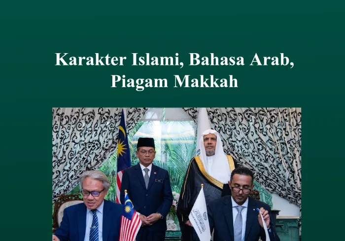 Pemantapan karakter Islami dan pelatihan Piagam Makkah Detail nota kesepahaman yang ditandatangani di ibu kota, Kuala Lumpur, antara Liga Muslim Dunia dan Urusan Islam Malaysia