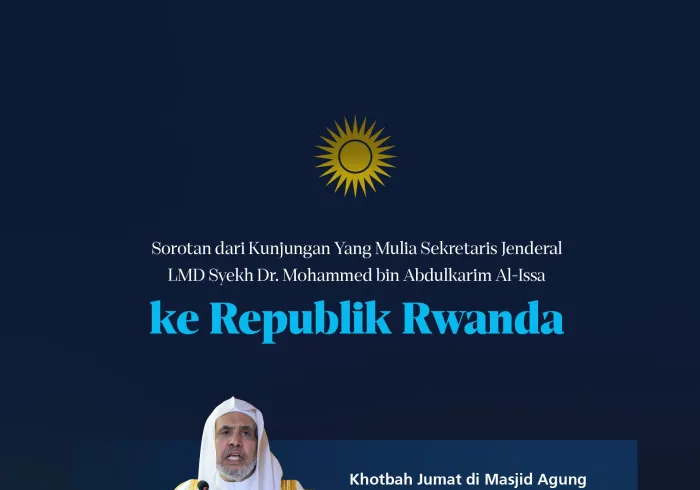 Di sini: Sorotan dari kunjungan Yang Mulia Sekretaris Jenderal LMD, Ketua Organisasi Ulama Muslim, Syekh Dr. Mohammed Alissa ke Republik Rwanda: