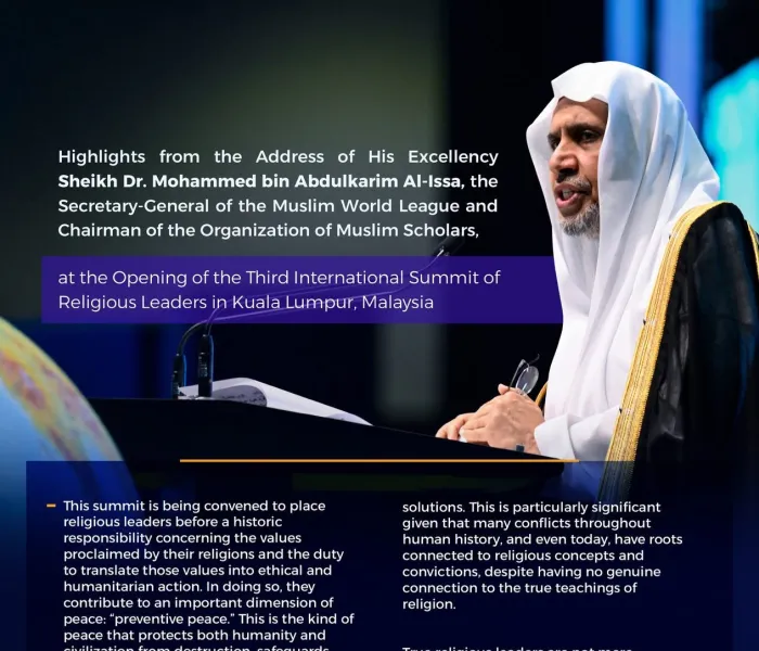 Highlights from the keynote address of His Excellency Sheikh Dr. Mohammed Al-Issa, Secretary-General of the Muslim World League (MWL) and Chairman of the Organization of Muslim Scholars, at the opening of the Third International Summit of Religious Leaders in Kuala Lumpur, Malaysia: