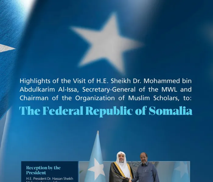 Highlights of the visit of H.E. Sheikh Dr. Mohammed Al-Issa , Secretary-General of the MWL and Chairman of the Organization of Muslim Scholars, to Somalia: