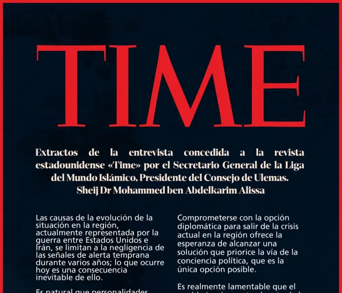 Extractos de la entrevista concedida a la revista estadounidense «Time» por el Sheij Dr. Mohammed Al-Issa, Secretario General de la Liga del Mundo Islámico, Presidente del Consejo de Ulemas.