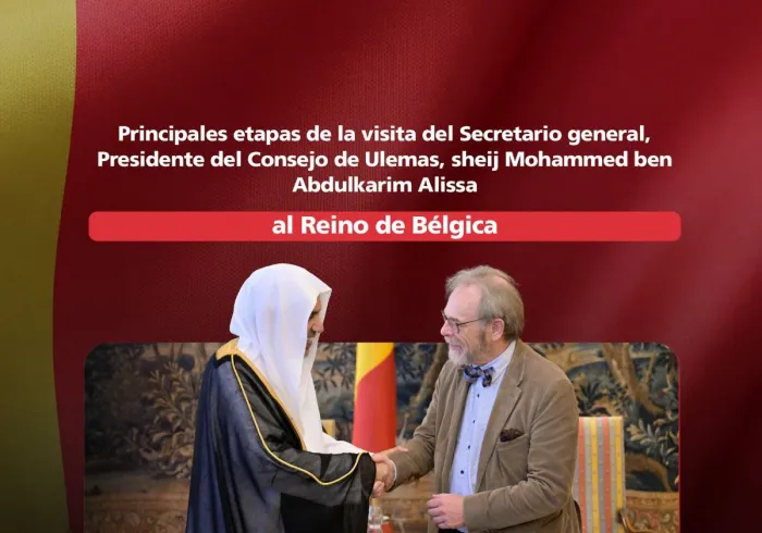 Las principales etapas de la visita del Secretario General de la Liga del Mundo Islámico y presidente del Consejo de Ulemas, el sheij Dr. Mohammed Al-Issa, al Reino de Bélgica: