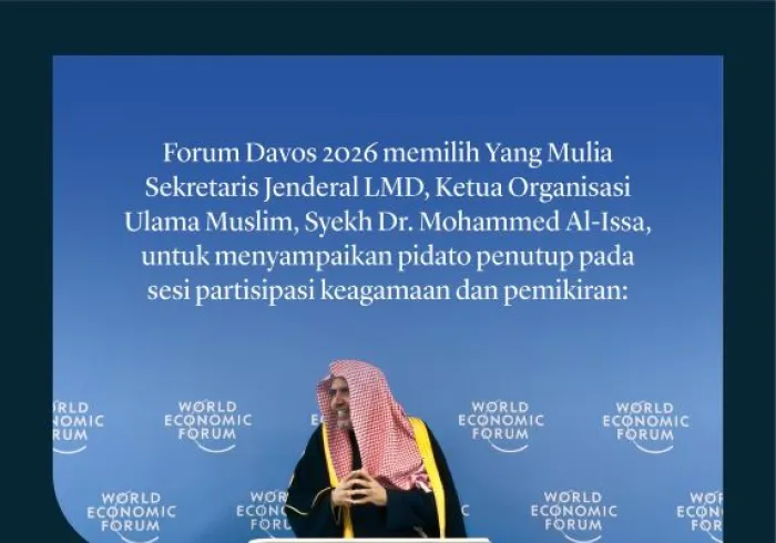 Kutipan dari pidato penutup pada sesi partisipasi keagamaan dan pemikiran, yang disampaikan oleh Yang Mulia Sekretaris Jenderal LMD, Ketua Organisasi Ulama Muslim, Syekh Dr.Mohammed Alissa dalam Forum Davos 2026