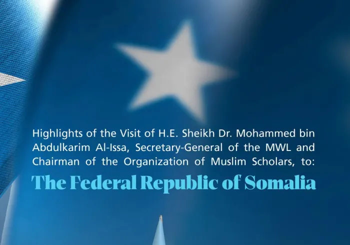 Highlights of the visit of H.E. Sheikh Dr. Mohammed Al-Issa , Secretary-General of the MWL and Chairman of the Organization of Muslim Scholars, to Somalia: