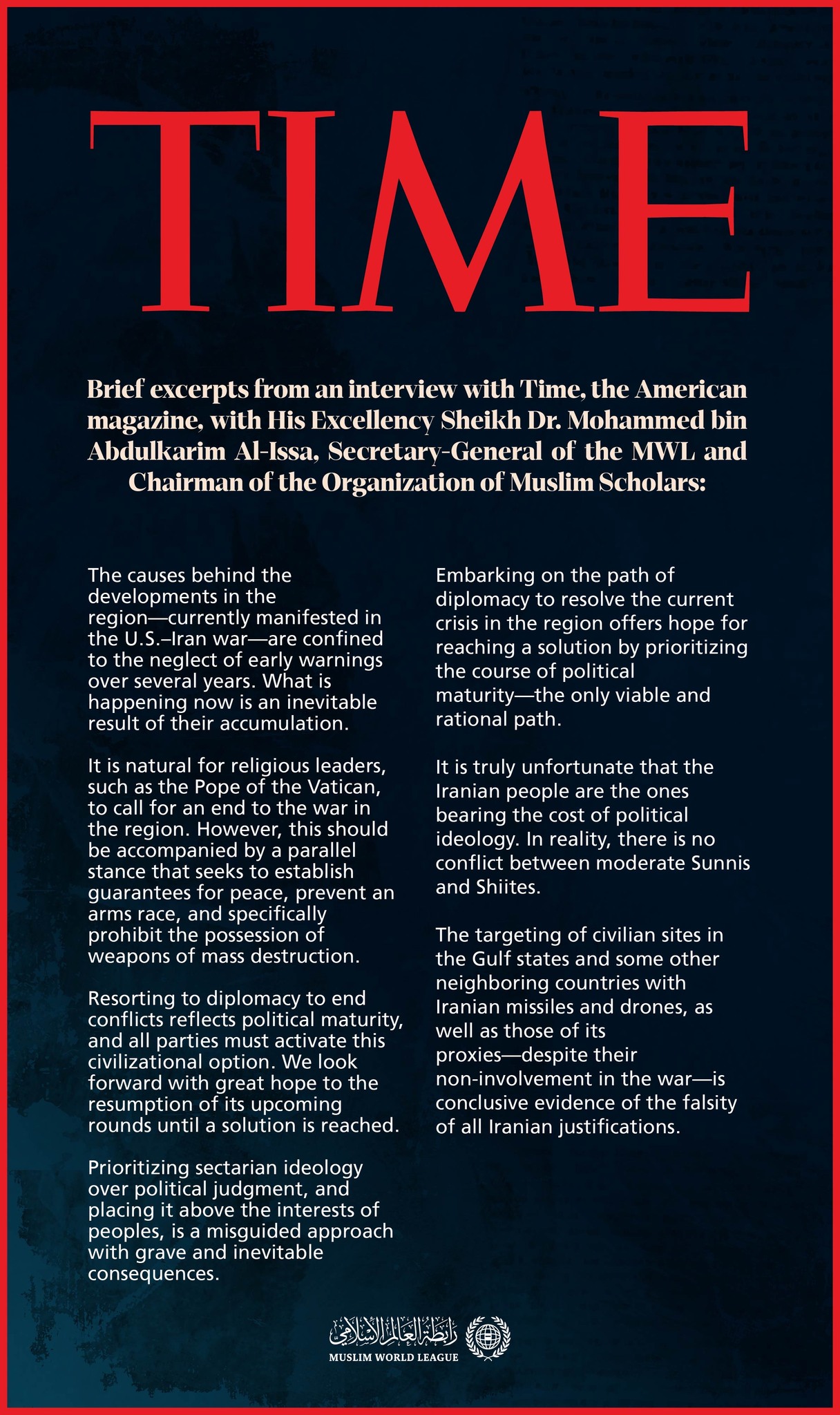 Excerpts from an interview with His Excellency Sheikh Dr. Mohammed Al-Issa, Secretary-General of the Muslim World League, in the American magazine Time: