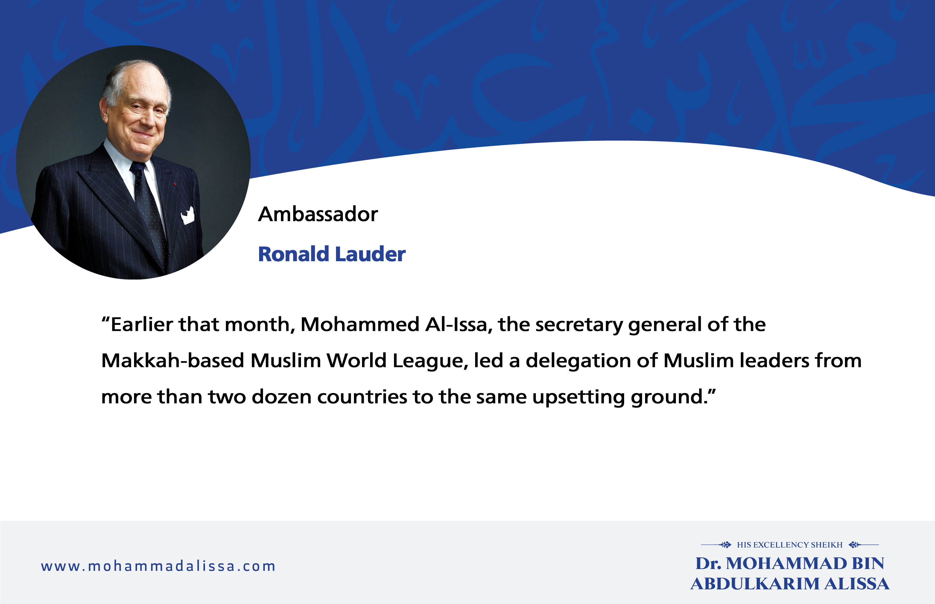 Earlier that month, Mohammed Al-Issa, the secretary general of the Makkah-based Muslim World League, led a delegation of Muslim leaders