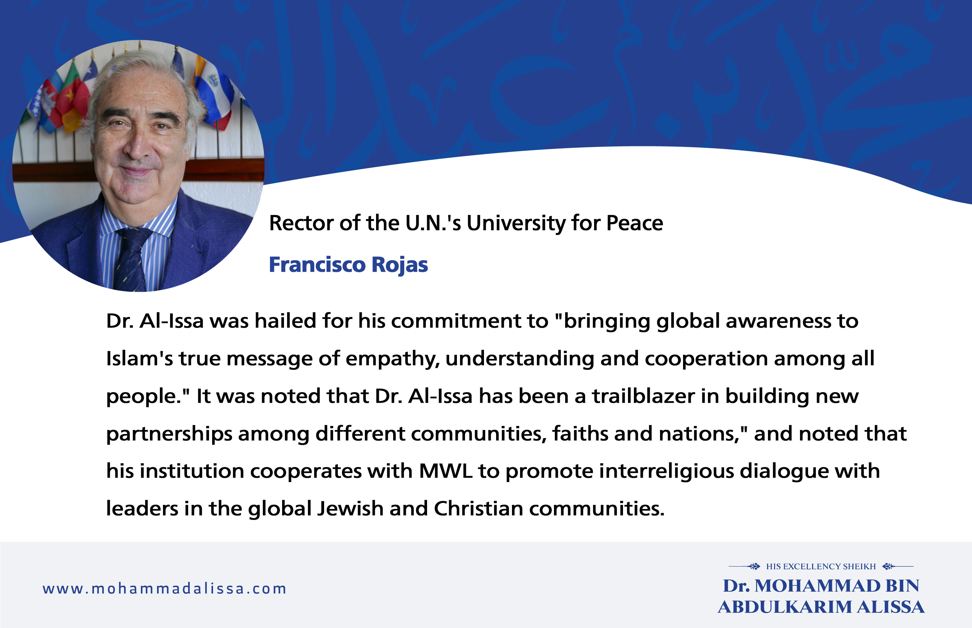 Dr. Al-Issa was hailed for his commitment to "bringing global awareness to Islam's true message of empathy, understanding and cooperation among all people