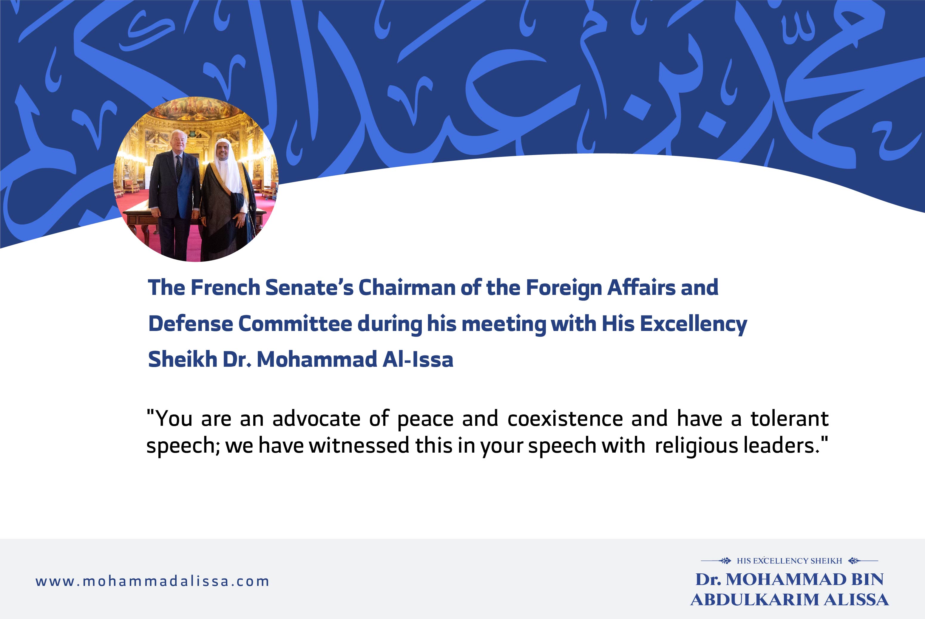 The French Senate’s Chairman of the Foreign  Affairs and Defense Committee during his meeting with His Excellency Sheikh Dr. Mohamnad Al-Issa.