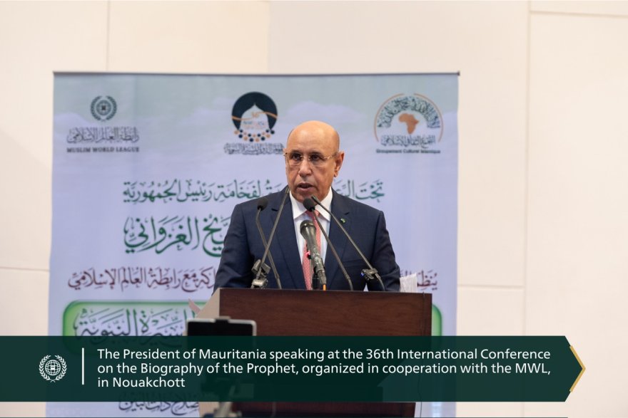 His Excellency the Mauritanian President, accompanied by His Excellency Sheikh Dr. Muhammad Al-Issa, opened the Thirty-Sixth International Conference on the Prophet’s Biography